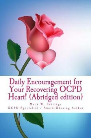 Cover of Daily Encouragement for Your Recovering OCPD Heart! (Abridged edition)