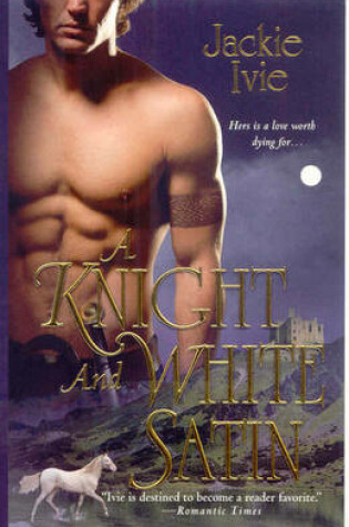 Cover of A Knight and White Satin