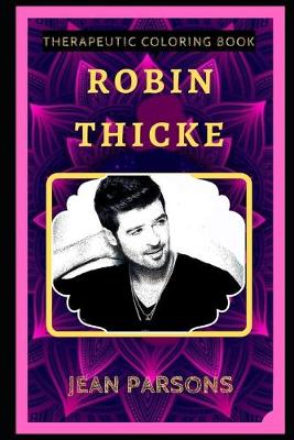 Cover of Robin Thicke Therapeutic Coloring Book