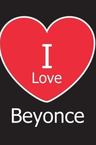 Cover of I Love Beyonce