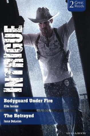 Cover of Bodyguard Under Fire/The Betrayed