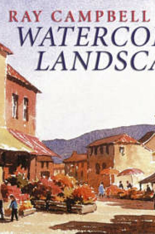 Cover of Ray Campbell Smith's Watercolour Landscapes