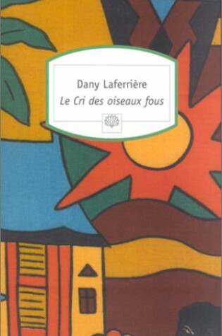 Cover of Le Cri DES Oiseaux Fous