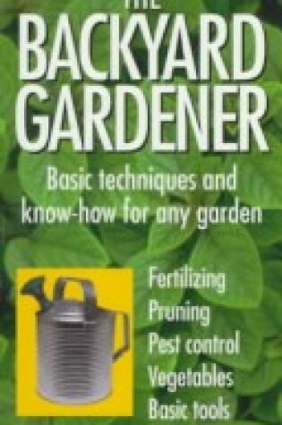 Cover of The Backyard Gardener