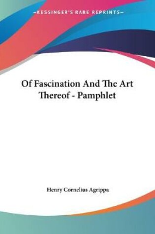 Cover of Of Fascination And The Art Thereof - Pamphlet