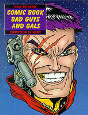 Book cover for How to Draw Comic Book Bad Guys and Gals