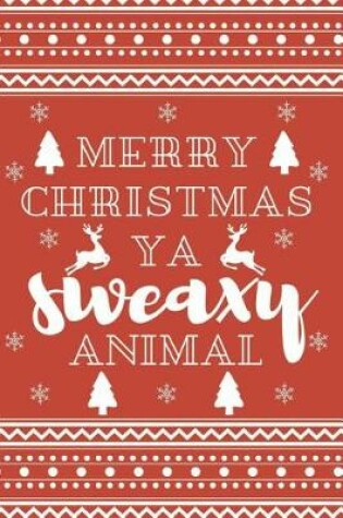 Cover of Merry Christmas YA Sweaxy Animal