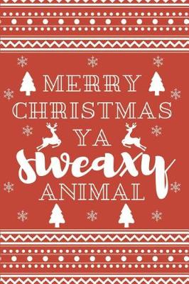 Book cover for Merry Christmas YA Sweaxy Animal