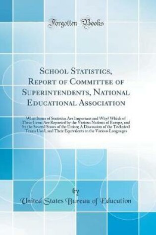 Cover of School Statistics, Report of Committee of Superintendents, National Educational Association