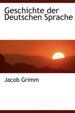 Cover of Geschichte Der Deutschen Sprache