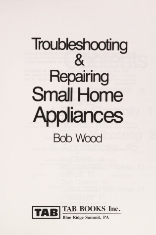 Cover of Troubleshooting & Repairing Small Home Appliances