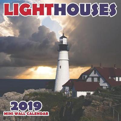 Book cover for Lighthouses 2019 Mini Wall Calendar