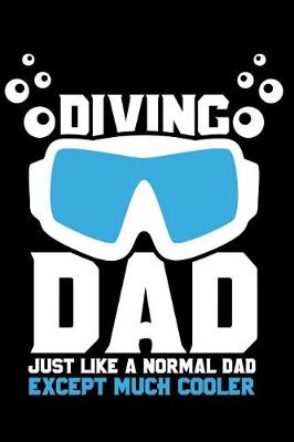 Book cover for Diving Dad Just Like a Normal Dad Except Much Cooler