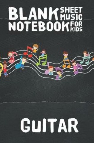 Cover of Guitar Blank Sheet Music Notebook for Kids