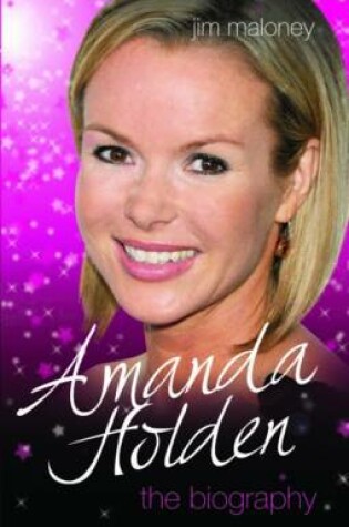 Cover of Amanda Holden - the Biography