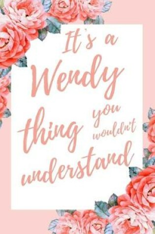 Cover of It's a Wendy Thing You Wouldn't Understand