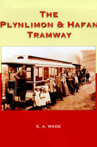 Cover of The Plynlimon and Hafan Tramway