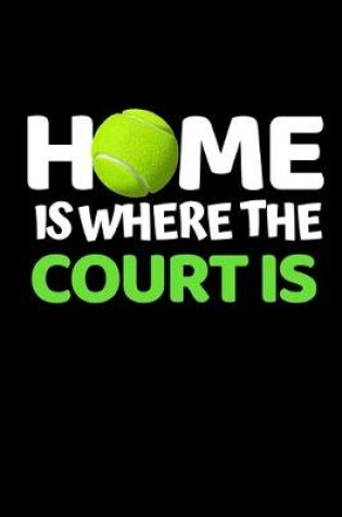 Cover of Home Is Where The Court Is