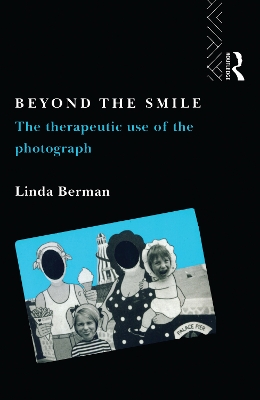 Cover of Beyond the Smile: The Therapeutic Use of the Photograph