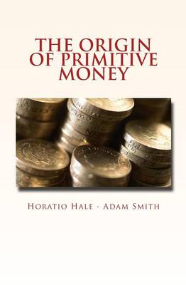 Book cover for The Origin of Primitive Money