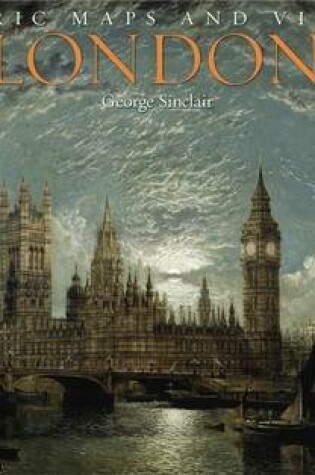 Cover of Historic Maps And Views Of London