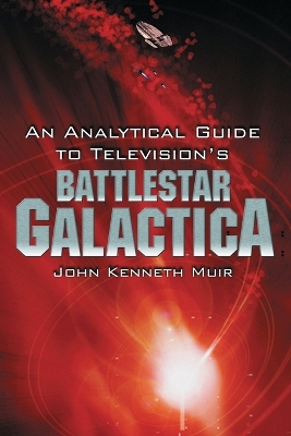 Book cover for An Analytical Guide to Television's Battlestar Galactica