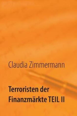 Cover of Terroristen der Finanzmärkte Teil II