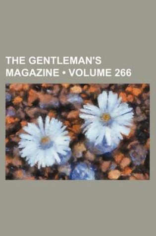 Cover of The Gentleman's Magazine (Volume 266)