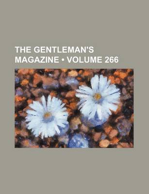 Book cover for The Gentleman's Magazine (Volume 266)