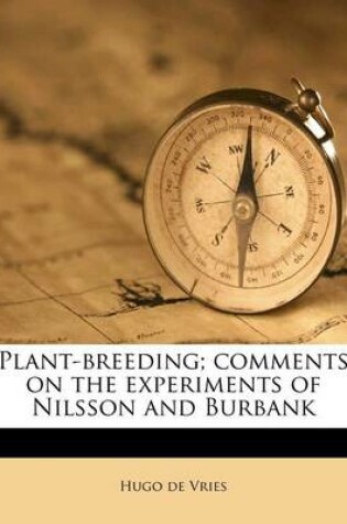 Cover of Plant-Breeding; Comments on the Experiments of Nilsson and Burbank