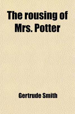 Book cover for The Rousing of Mrs. Potter; And Other Stories