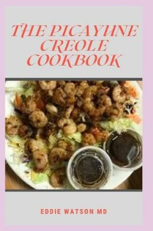 Cover of The Picayune Creole Cookbook