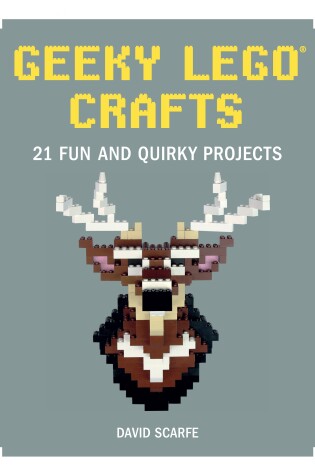 Cover of Geeky LEGO Crafts