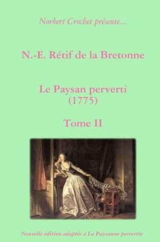Cover of N.-E. Retif De La Bretonne - Le Paysan Perverti Tome II