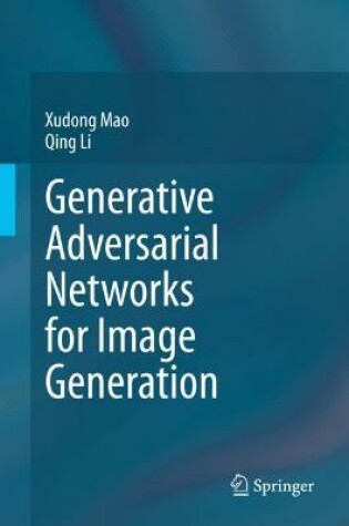 Cover of Generative Adversarial Networks for Image Generation