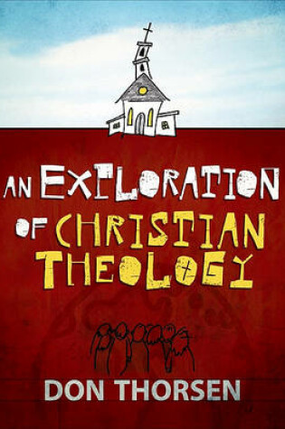 Cover of An Exploration of Christian Theology