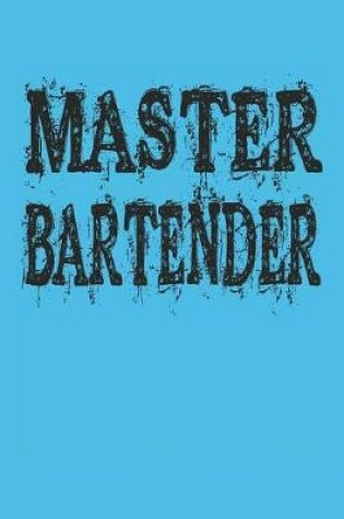 Cover of Master Bartender Blank Notebook