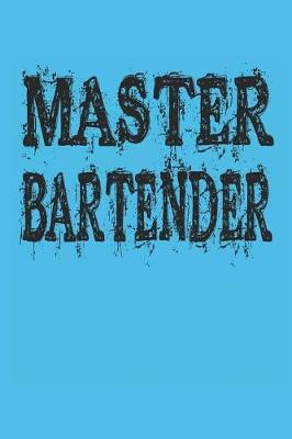 Book cover for Master Bartender Blank Notebook