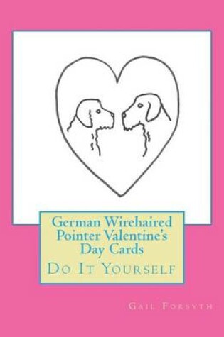 Cover of German Wirehaired Pointer Valentine's Day Cards