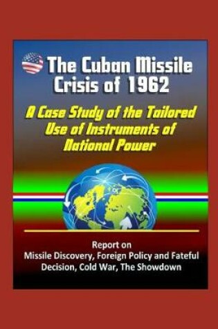 Cover of The Cuban Missile Crisis of 1962