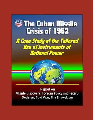 Book cover for The Cuban Missile Crisis of 1962