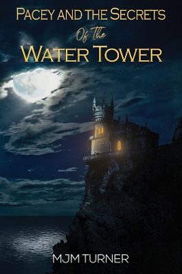 Cover of Pacey and the Secrets of the Water Tower