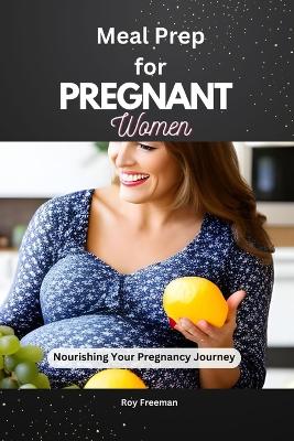 Book cover for Meal Prep for Pregnant Women