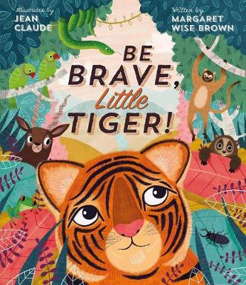 Book cover for Be Brave, Little Tiger!