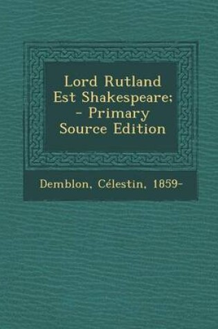 Cover of Lord Rutland Est Shakespeare;