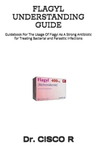 Cover of Flagyl Understanding Guide