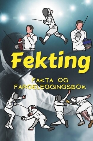 Cover of Fakta om fekting og fargeleggingsbok