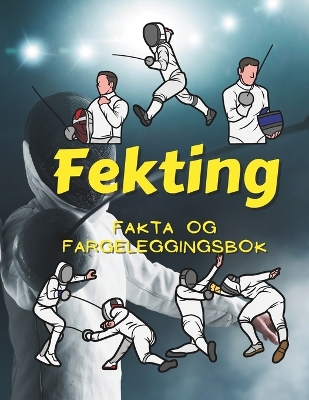 Book cover for Fakta om fekting og fargeleggingsbok