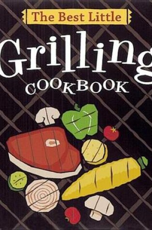 Cover of Best Little Grilling Cookbook