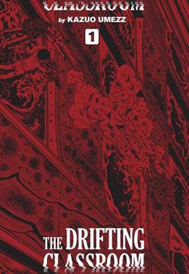 Cover of The Drifting Classroom: Perfect Edition, Vol. 1